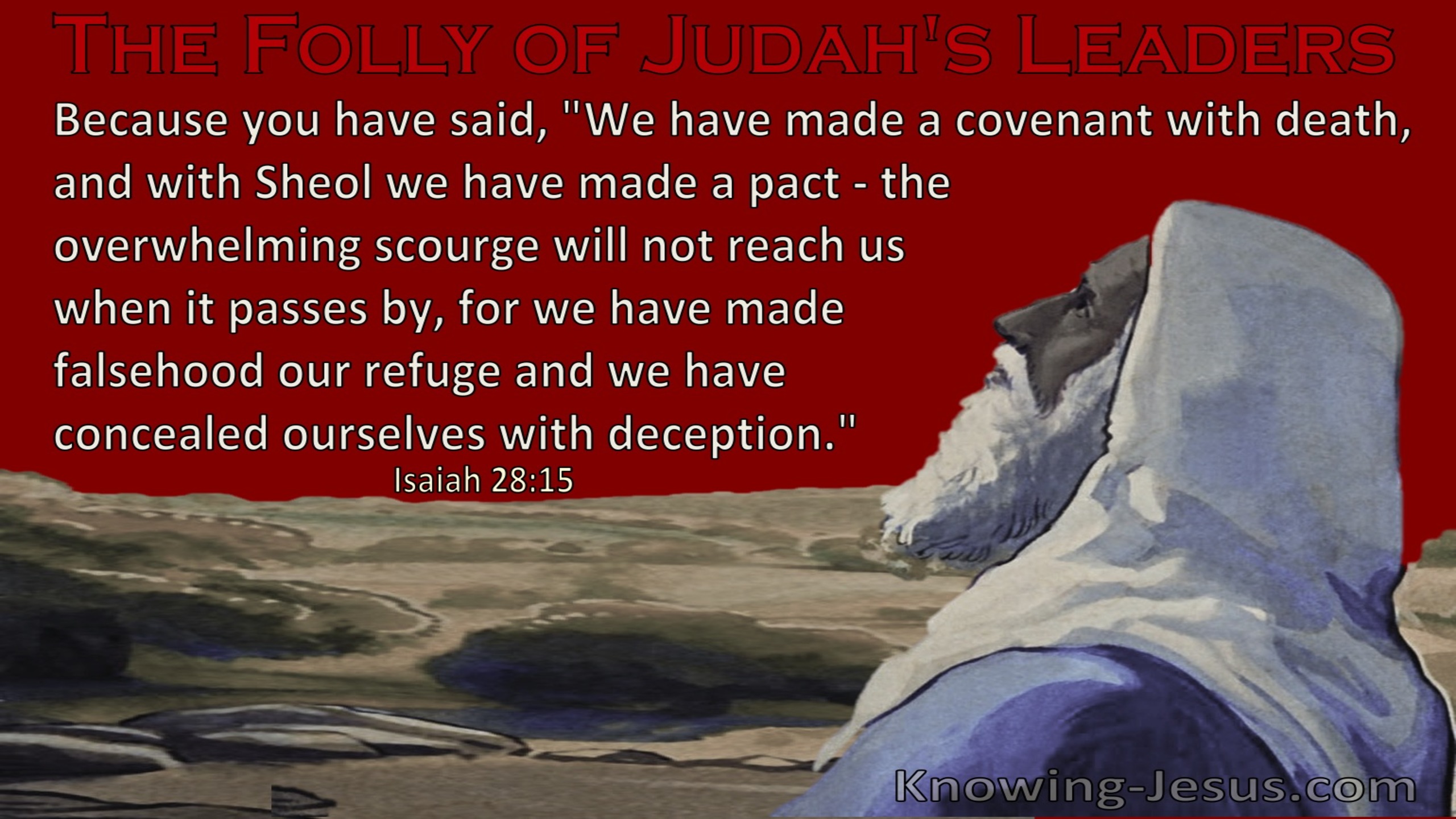 Isaiah 28:15 We Have Made A Covenant With Death (red) 